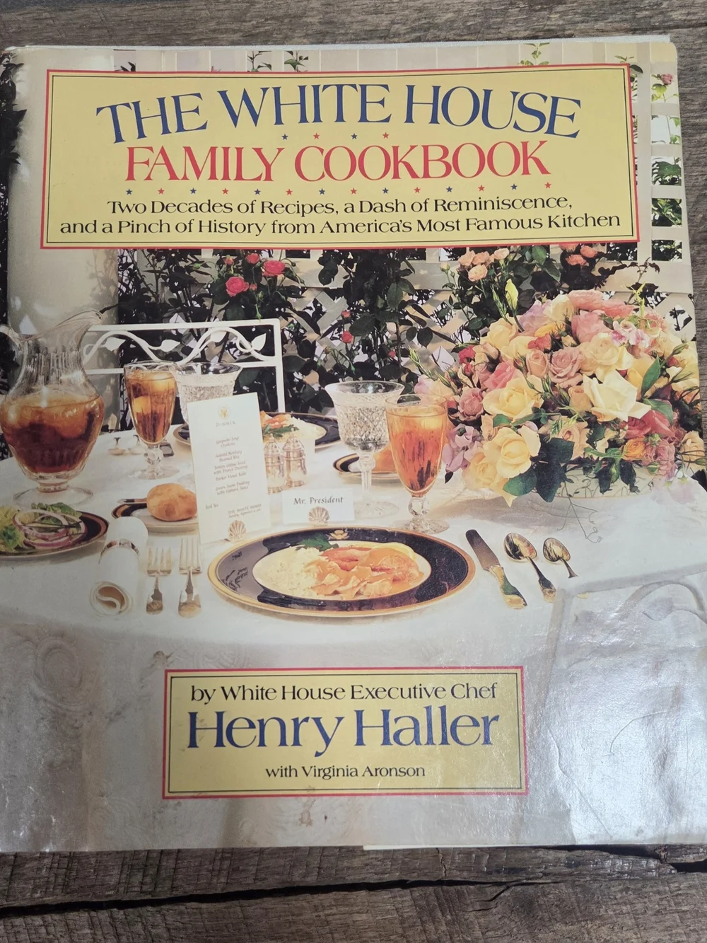 Signed First Edition: The White House Family Cookbook by Henry Haller ~ Bin 1H